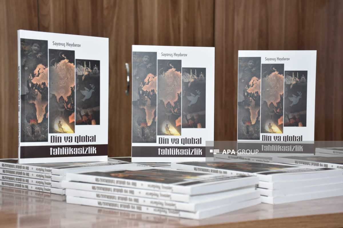 “Din və qlobal təhlükəsizlik” kitabının təqdimatı olub  - FOTO 