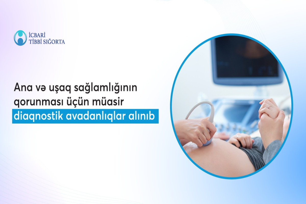 Ana və uşaq sağlamlığının qorunması üçün  tibbi avadanlıqlar alınıb