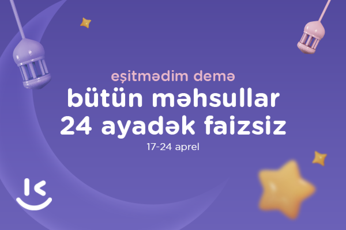 “Kontakt”da Ramazan fürsətləri: “Eşitmədim demə” -  50%-DƏK ENDİRİM 