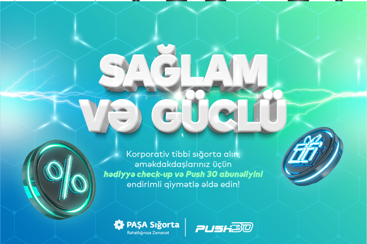 “PAŞA Sığorta” və “Push30”dan korporativ şirkətlər üçün xüsusi təklif - FOTO 