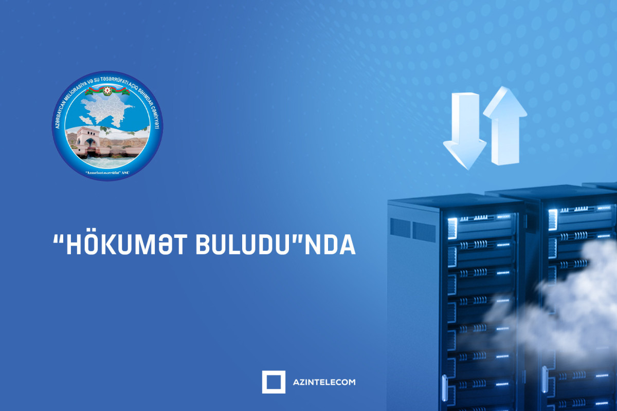 “Meliorasiya və Su Təsərrüfatı” ASC “Hökumət buludu”na qoşulub