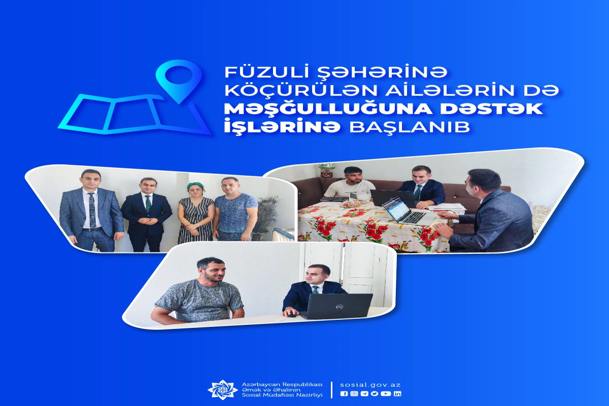 Füzuliyə köçürülən ailələrin məşğulluğuna dəstək işlərinə başlanıb
