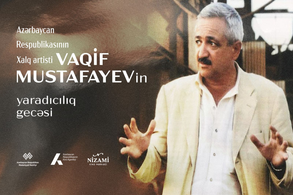 Vaqif Mustafayevin “Həyat, deyəsən, gözəldir” filmi nümayiş olunacaq