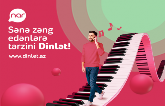“Nar”dan “Dinlət” xidməti ilə tərzini paylaş