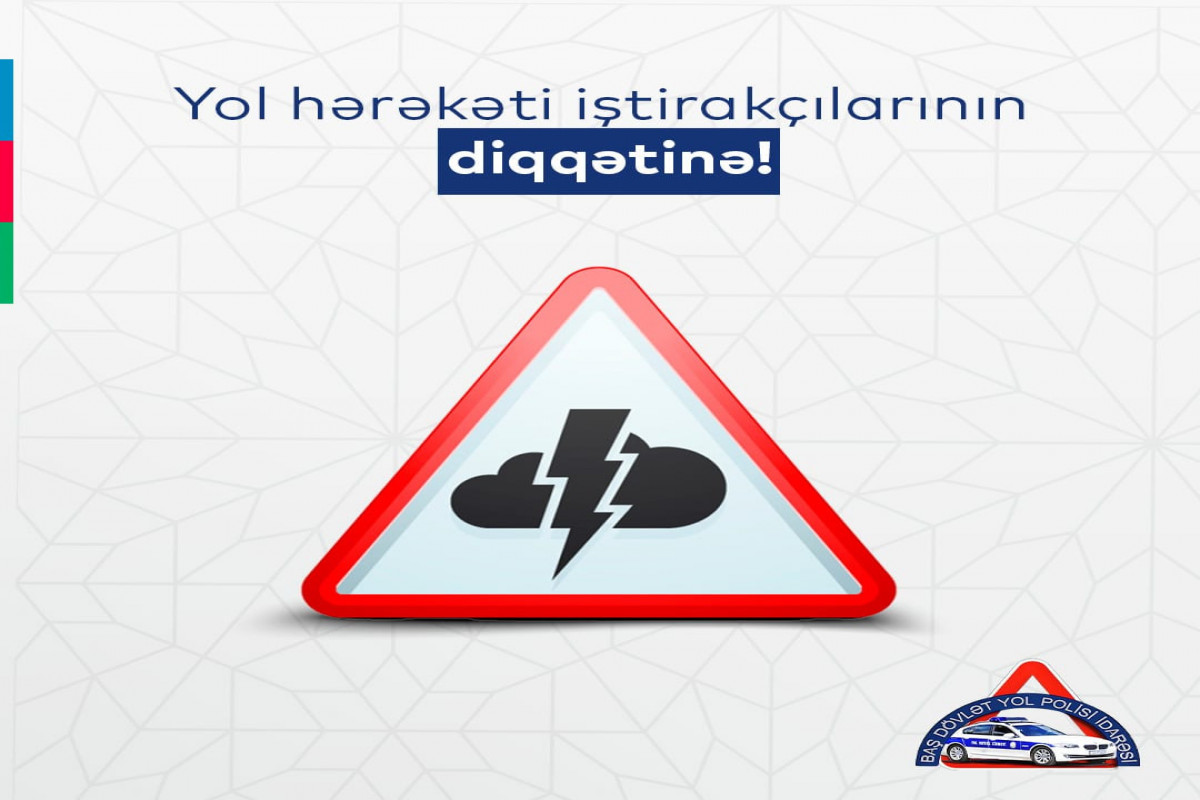 Yol Polisi küləkli hava ilə bağlı yol hərəkəti iştirakçılarına müraciət edib