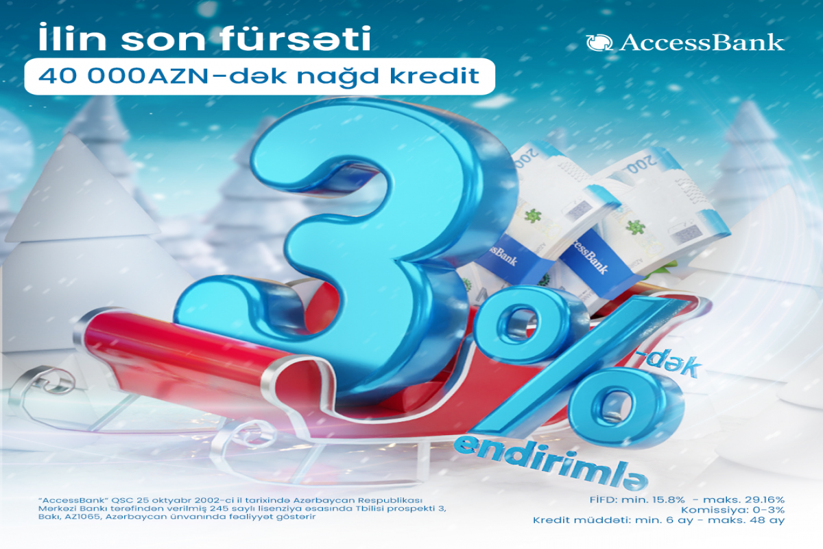 "AccessBank"dan ilin son fürsəti – indi nağd krediti illik 3%-dək endirimlə əldə etmək mümkündür