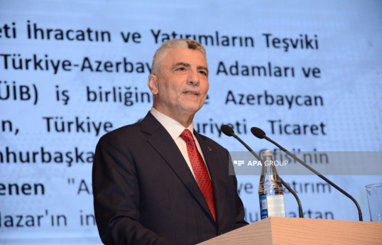 Türkiyənin ticarət naziri: Naxçıvan bizim üçün çox önəmli məsələdir