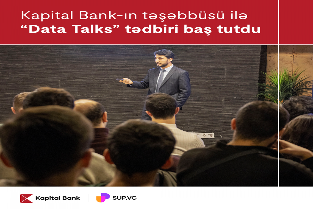Kapital Bank-ın növbəti  “Data Talks” tədbiri yekunlaşıb