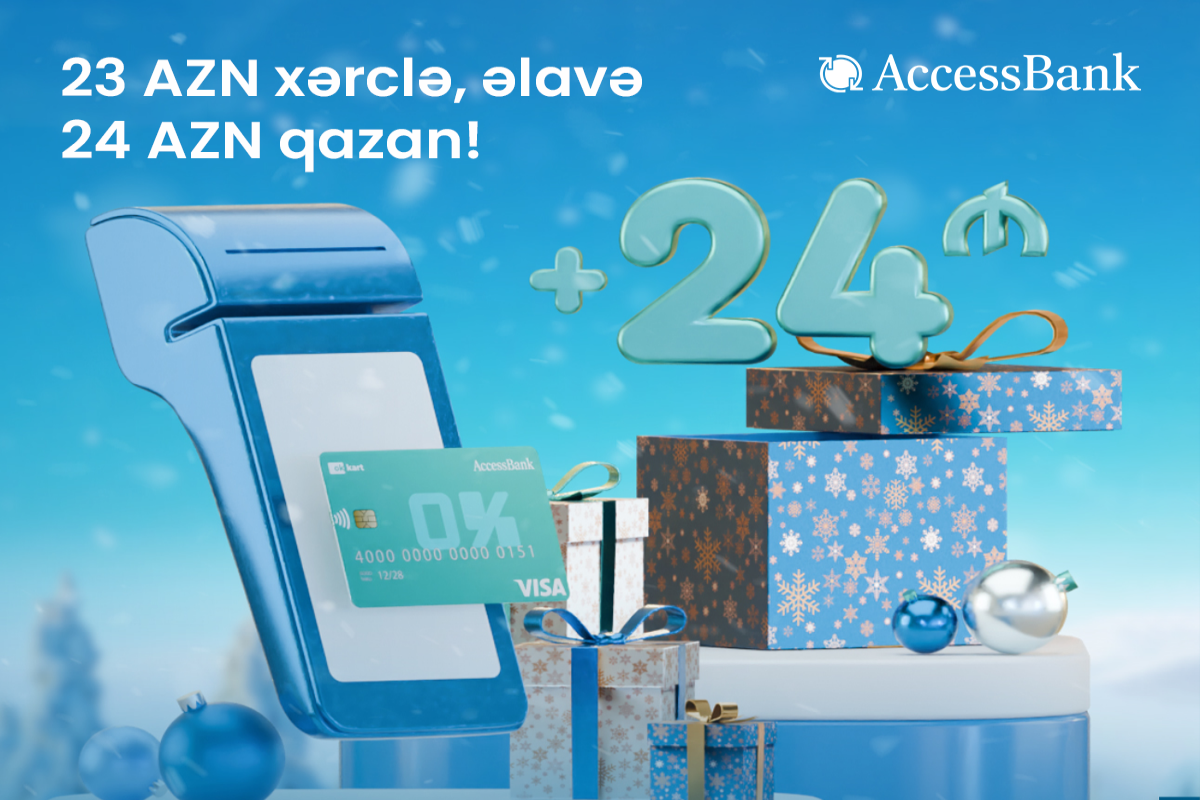 "AccessBank"dan yeni il kampaniyası – yeni müştərilərə 24 AZN hədiyyə