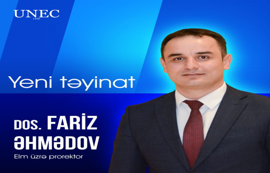 UNEC-də Elm üzrə prorektor vəzifəsinə yeni təyinat olub