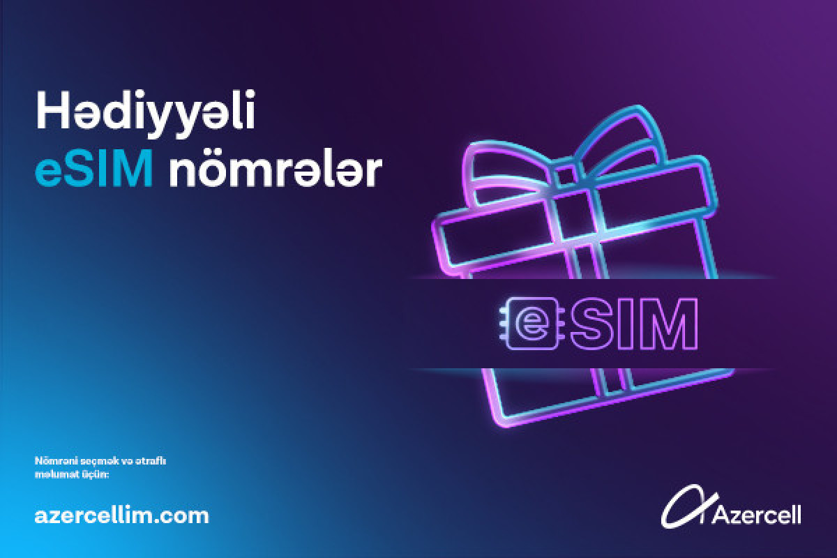 Кампания «eSIM номера с подарком» от Azercell