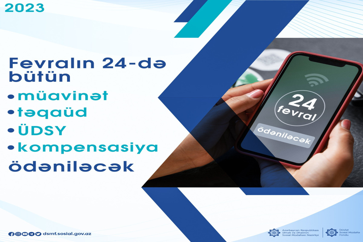 Fevralın 24-də müavinət, təqaüd, kompensasiya və ÜDSY ödəniləcək