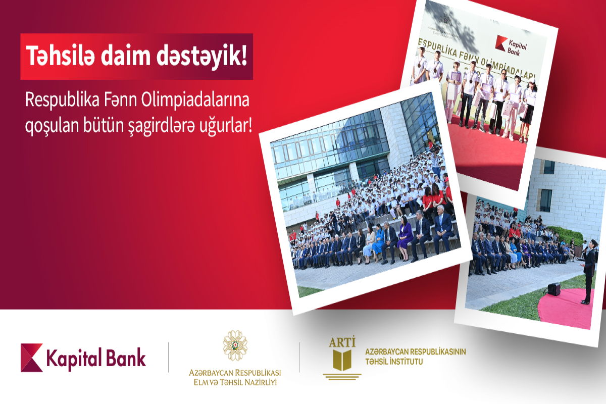 "Kapital Bank"ın dəstəyilə ənənəvi Respublika Fənn Olimpiadası keçirilir - FOTO 