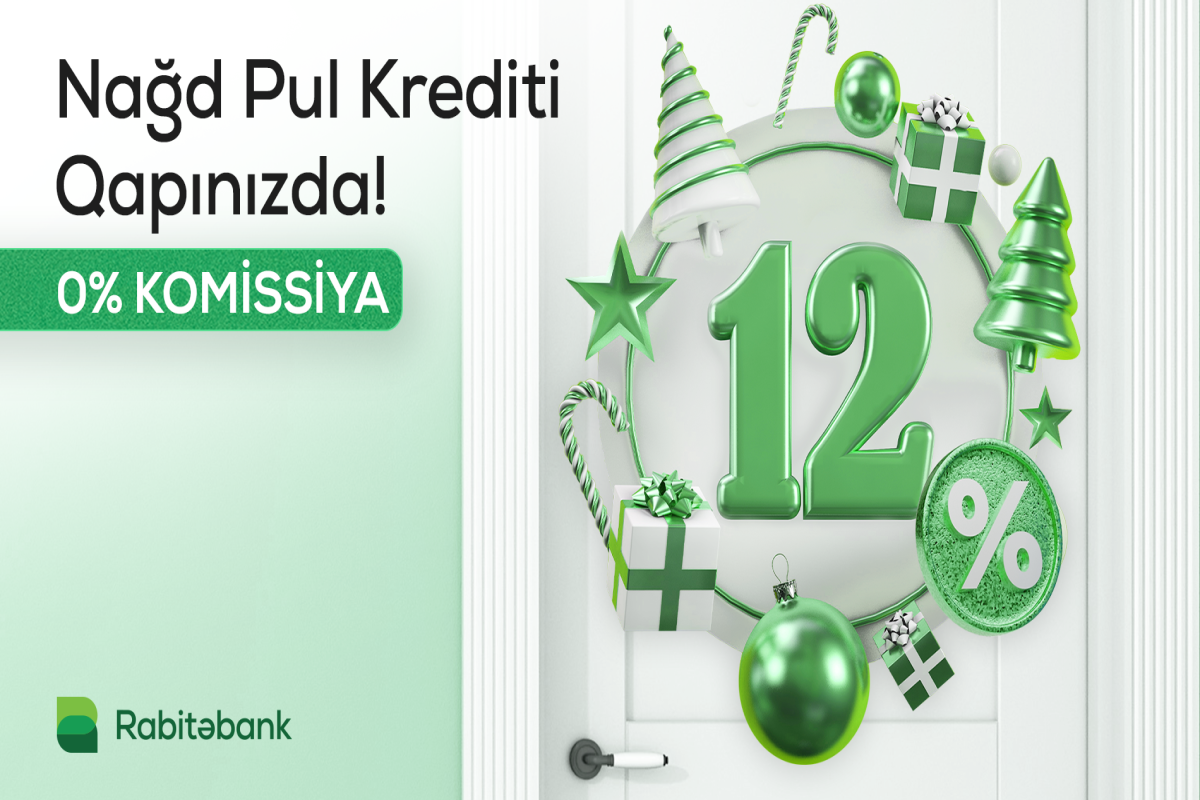 Rabitəbankda 12%-dən başlayan Nağd Pul krediti kampaniyası davam edir! - FOTO 