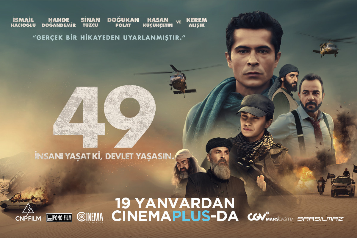 “CinemaPlus” kinoteatrlar şəbəkəsində Türkiyənin “49” hərbi filmi nümayiş olunacaq