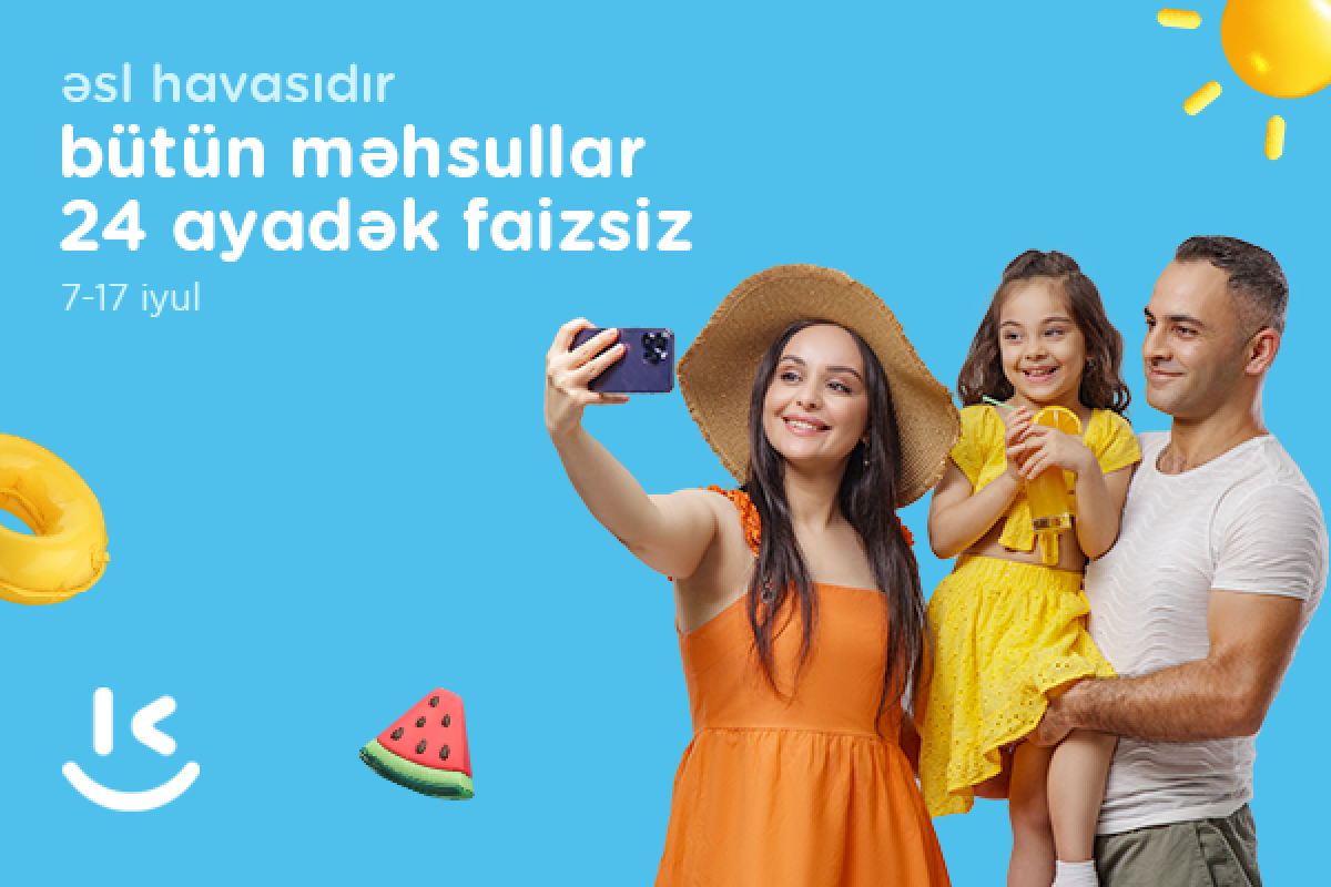 “Kontakt”da kampaniyanın “Əsl havasıdır”  - 24 AYADƏK FAİZSİZ ŞƏRTLƏR 