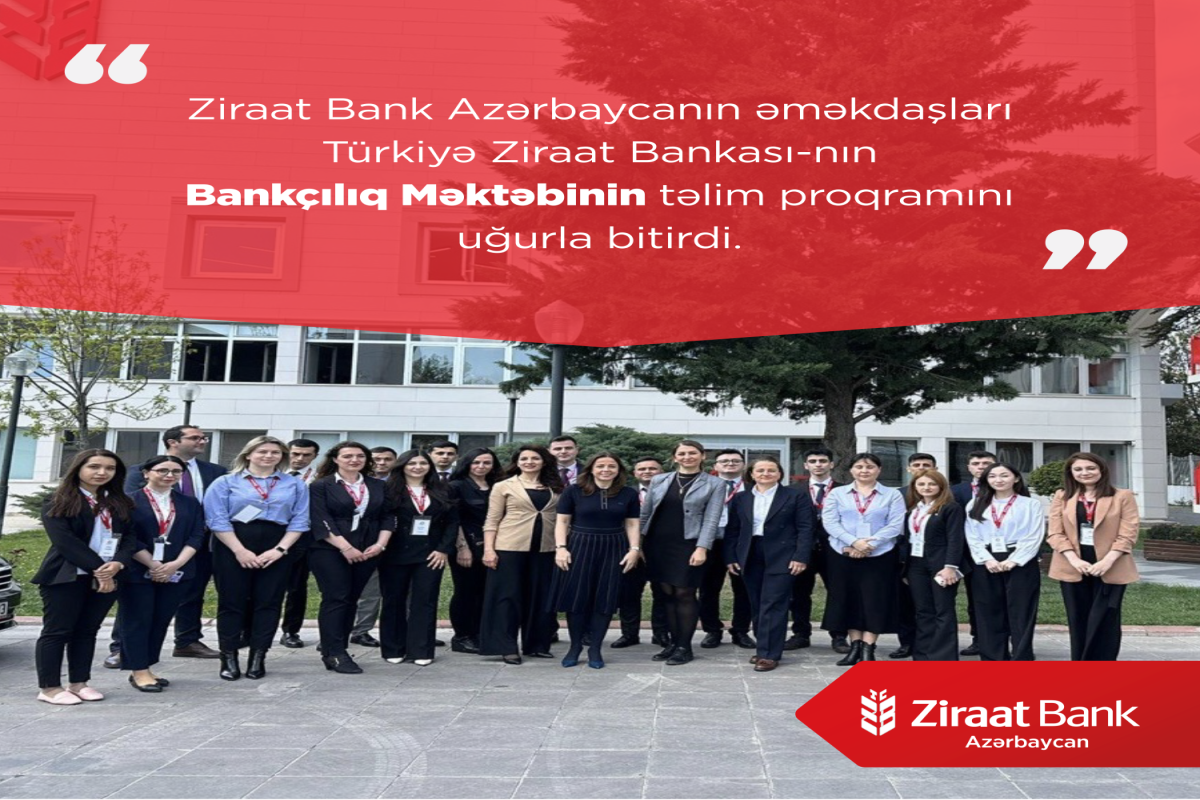 Ziraat Bank Azərbaycanın əməkdaşları Türkiyə Ziraat Bankası-nın  təlim proqramını uğurla bitirib