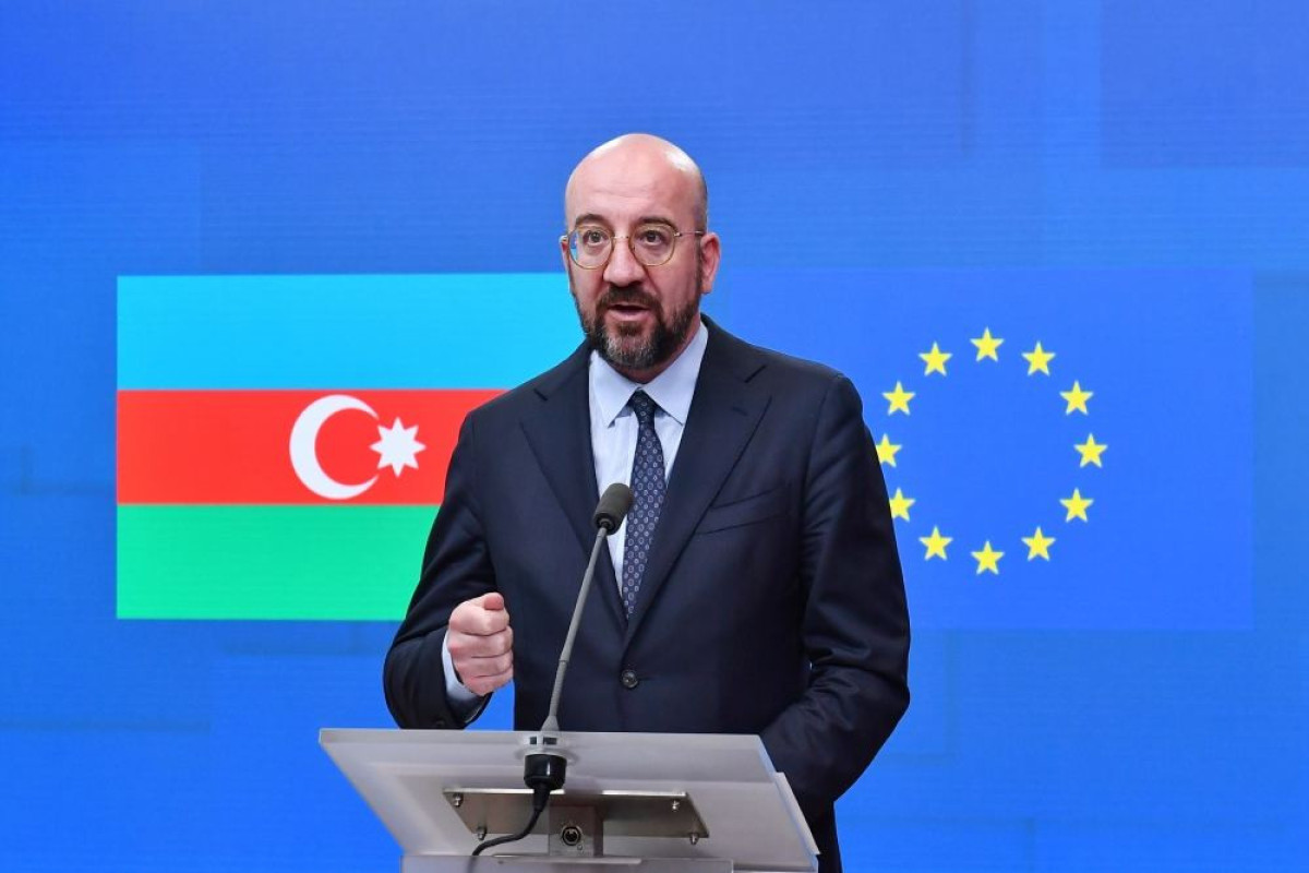 Şarl Mişel: Bugünkü görüş yüksəksəviyyəli əvvəlki görüşlərin davamıdır