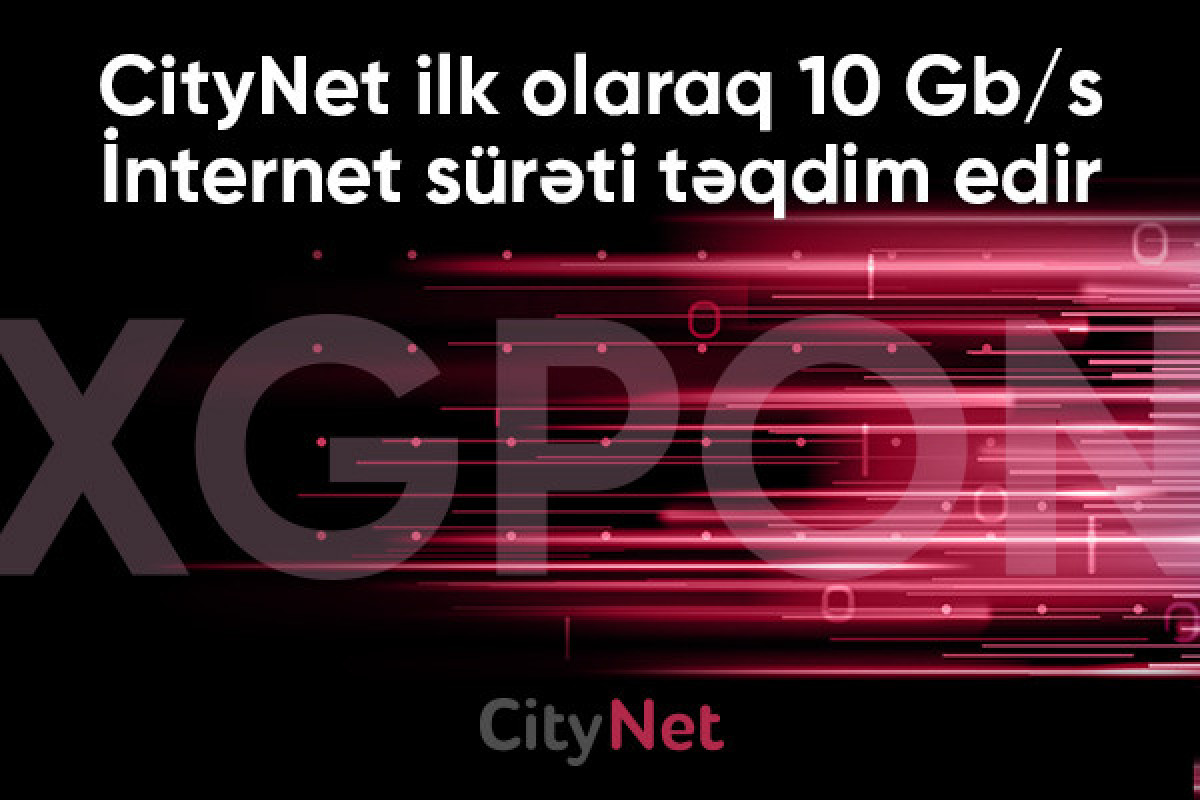 CityNet Azərbaycanda ilk dəfə 10 Gbit/s internet sürəti təqdim edib - FOTO 