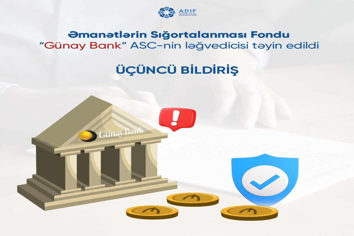 Əmanətlərin Sığortalanması Fondu “Günay Bank”ın ləğvedicisi təyin edilib