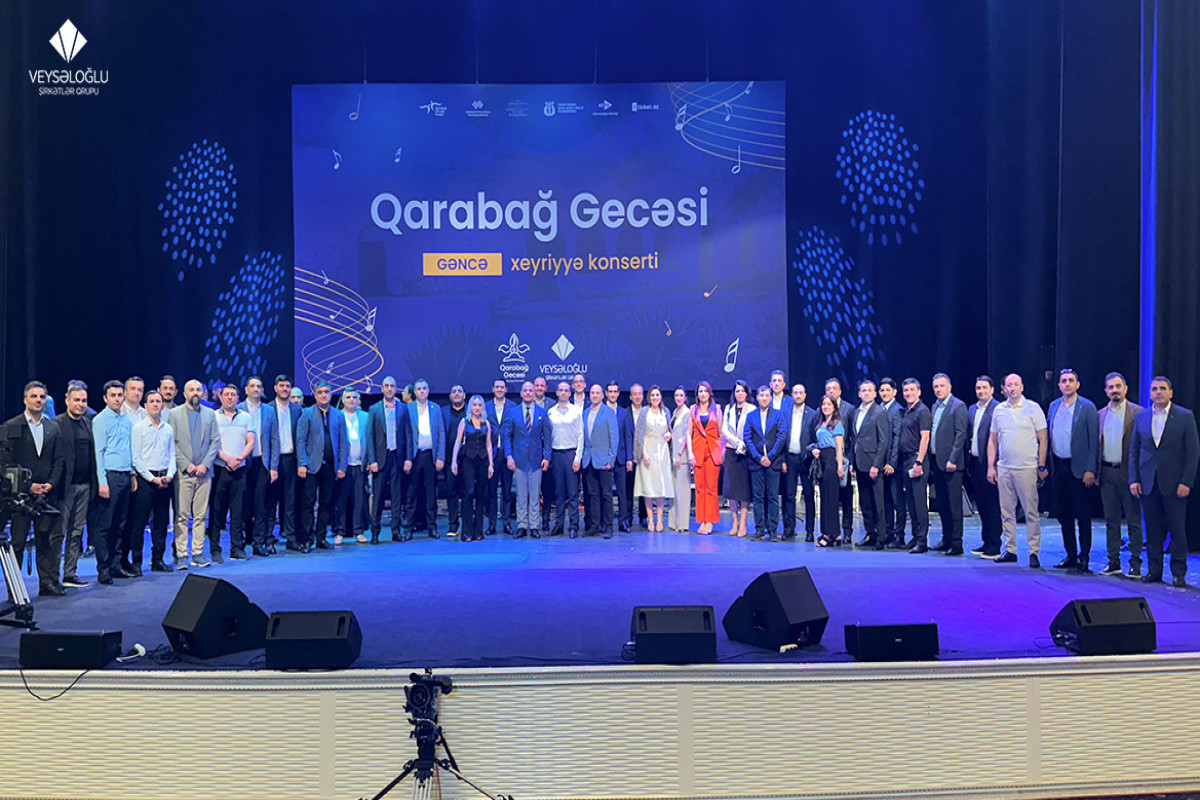 Veysəloğlu Şirkətlər Qrupu “Qarabağ gecəsi” xeyriyyə konsertinin baş sponsoru olub