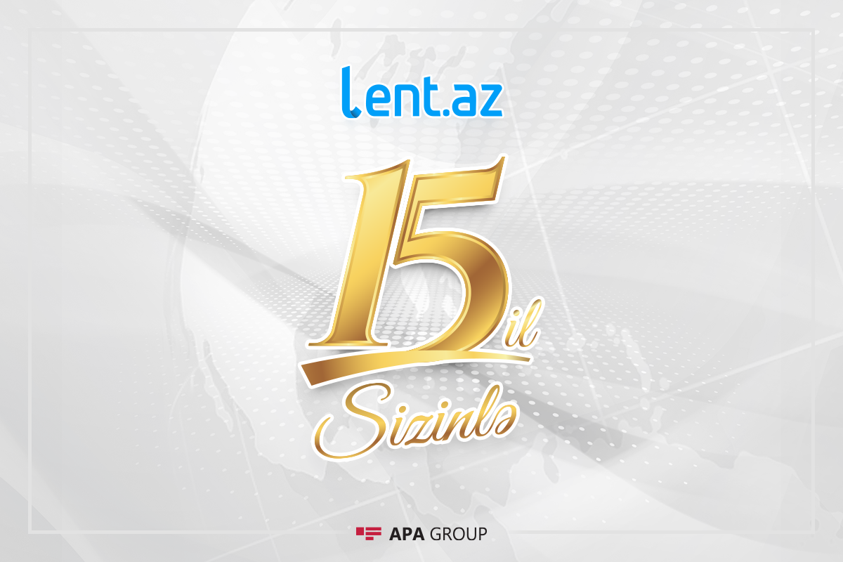 Lent.az-ın 15 yaşı tamam olur