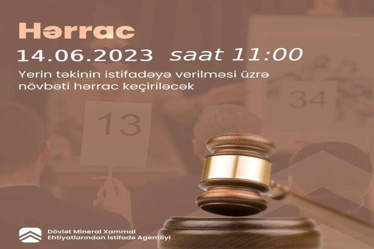 4 rayon üzrə faydalı qazıntı yataqları hərraca çıxarılacaq