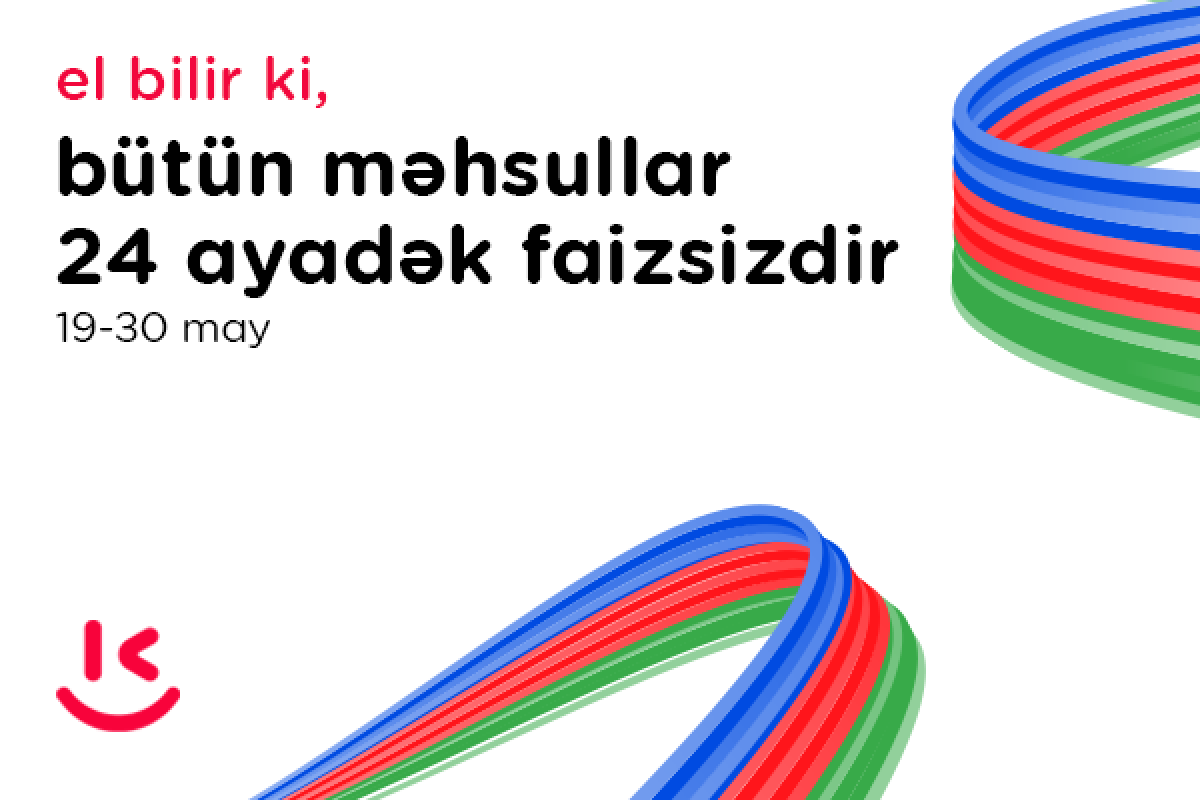 “Kontakt”da Müstəqillik Gününə özəl “El bilir ki” kampaniyası – 24 AYADƏK FAİZSİZ ŞƏRTLƏR - FOTO 