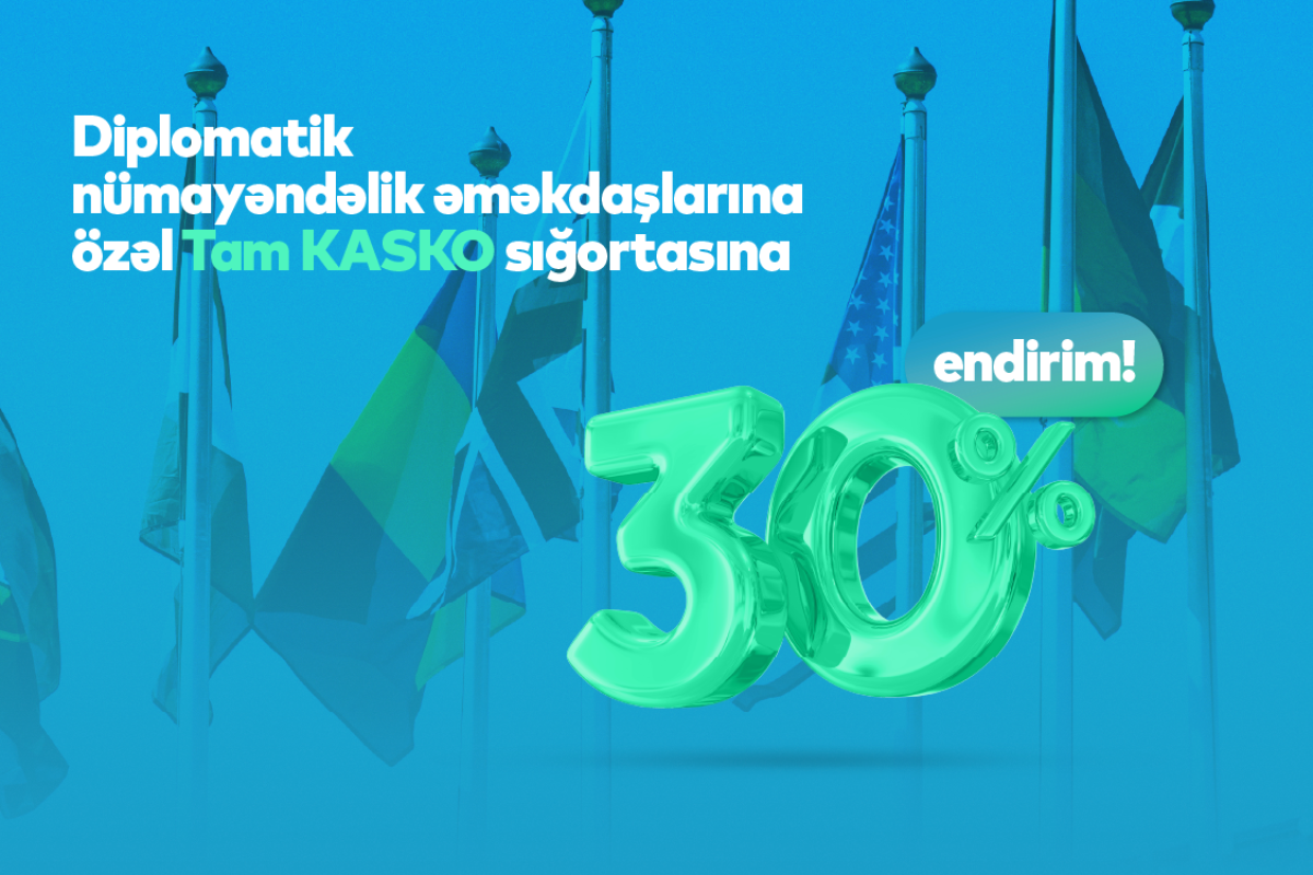 PAŞA Sığortadan diplomatik nümayəndəliklərin əməkdaşları üçün Tam KASKO sığortasına xüsusi endirim