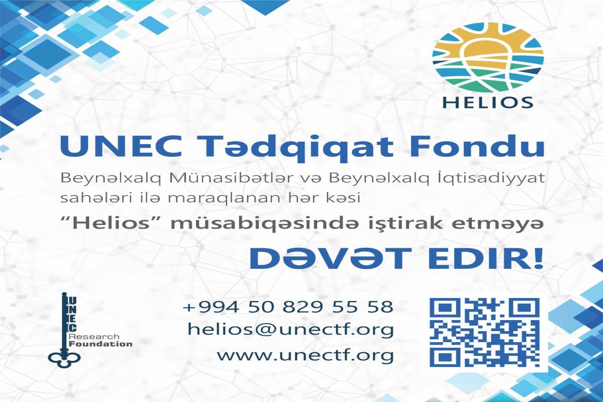 UNEC Tədqiqat Fondu – Azərbaycanın ekspert bazasının inkişafı üçün “Helios” müsabiqəsi!
