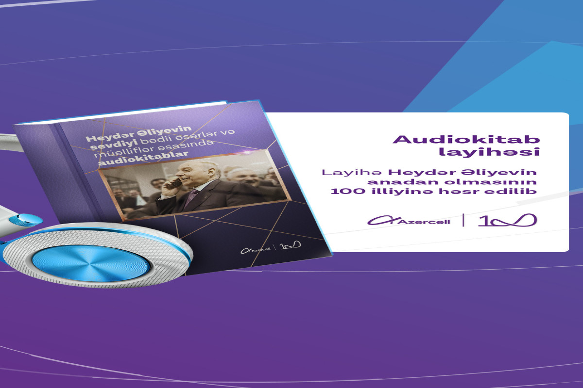 “Azercell Telekom” Ümummilli Lider Heydər Əliyevin ən sevdiyi kitabları audio və elektron formatlarda təqdim edir