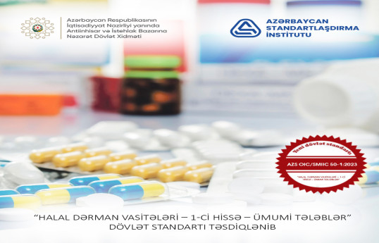 Azərbaycanda halal dərman vasitələrinə dair dövlət standartı qəbul edilib