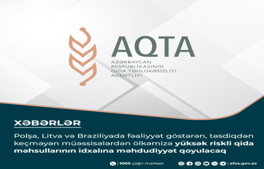 Bir sıra ölkələrdən yüksək riskli qida məhsullarının idxalına məhdudiyyət qoyulacaq