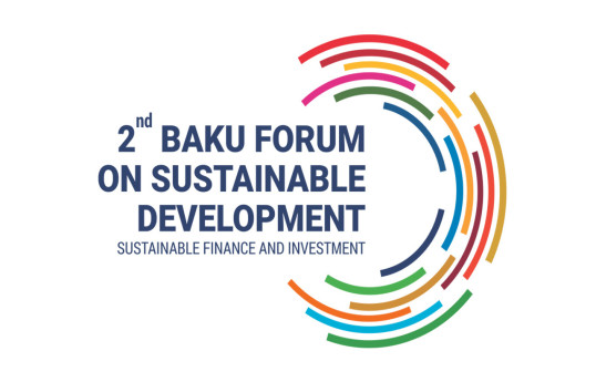 Dayanıqlı İnkişafa dair II Bakı Forumu keçiriləcək