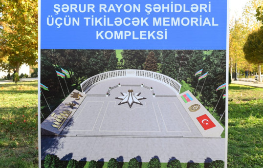 Şərurda şəhidlər memorial-abidə kompleksi inşa olunacaq