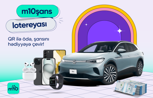 QR ilə ödə, m10Şans lotereyasına qatıl! - FOTO 