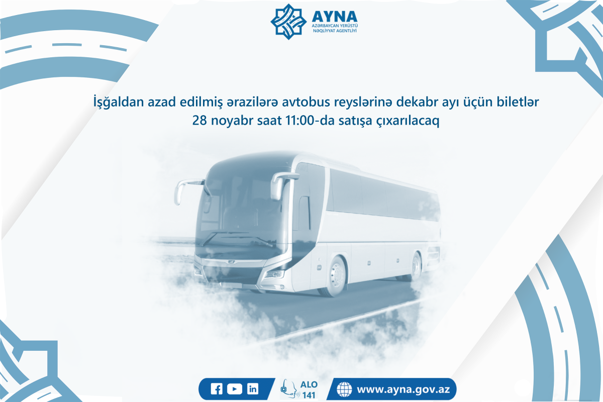 Azad olunmuş ərazilərə avtobus reyslərinə dekabr ayı üçün biletlər satışa çıxarılır