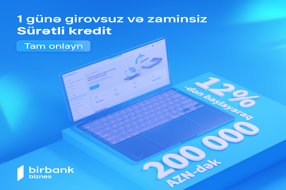 Birbank Biznes-də yeni “Sürətli kredit" məhsulu istifadəyə verilib