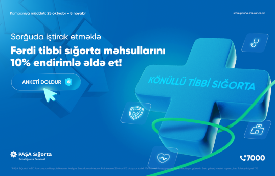 PAŞA Sığorta fərdi könüllü tibbi sığorta məhsullarına endirim kampaniyası başlayıb