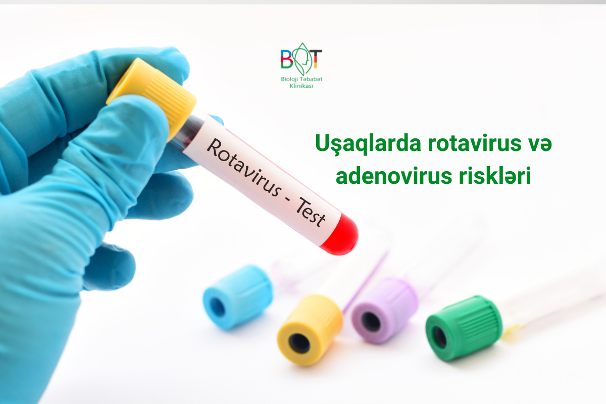 Uşaqlarda rotavirus və adenovirus - Riskləri 