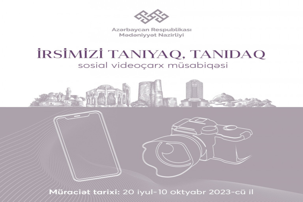 “İrsimizi tanıyaq, tanıdaq” adlı müsabiqənin müraciət tarixi uzadılıb