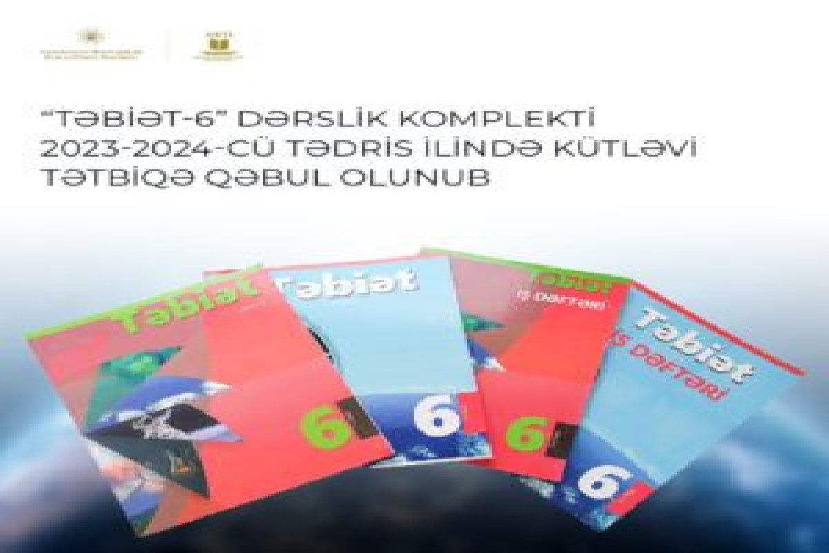 Bu ildən "Təbiət-6" dərsliyi bütün məktəblərdə tədris olunacaq