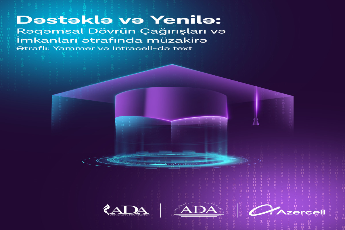 Azercell-in “İdeya İnkubasiyası Proqramı” çərçivəsində ADA tələbələri işə başlayır