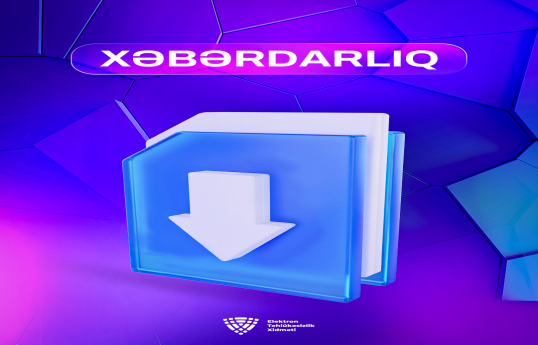 Elektron Təhlükəsizlik Xidməti xəbərdarlıq edib