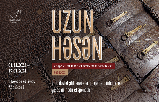 İlk dəfə “Uzun Həsən - Ağqoyunlu dövlətinin hökmdarı” sərgisi açılır