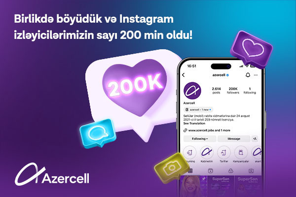 “Azercell”in Instagram izləyicilərinin sayı 200 000 oldu!