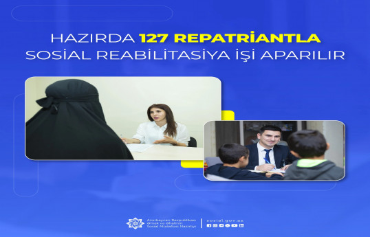 127 repatriantla sosial reabilitasiya işi aparılır