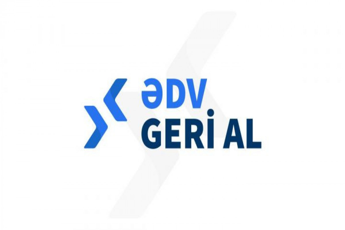 “ƏDV geri al” layihəsi çərçivəsində 560 mln. manat qaytarılıb