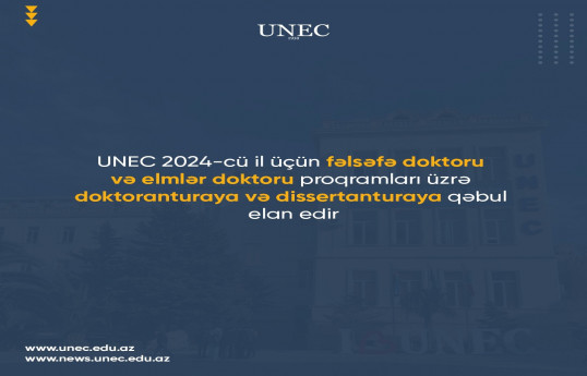 UNEC doktoranturaya və dissertanturaya qəbul elan edir