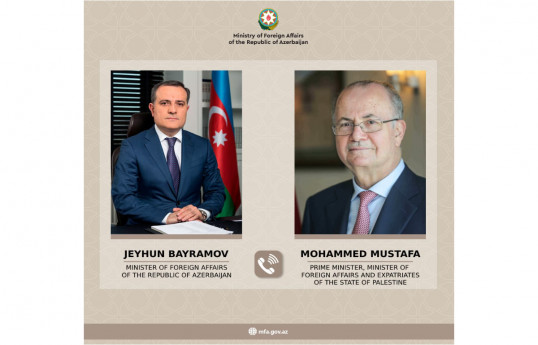Ceyhun Bayramov Fələstin Baş naziri ilə Qəzzadakı vəziyyəti müzakirə edib
